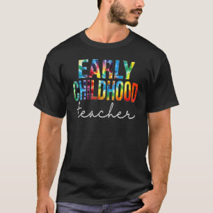 Early Childhood Teacher Tie Dye Appreciation Back T-Shirt