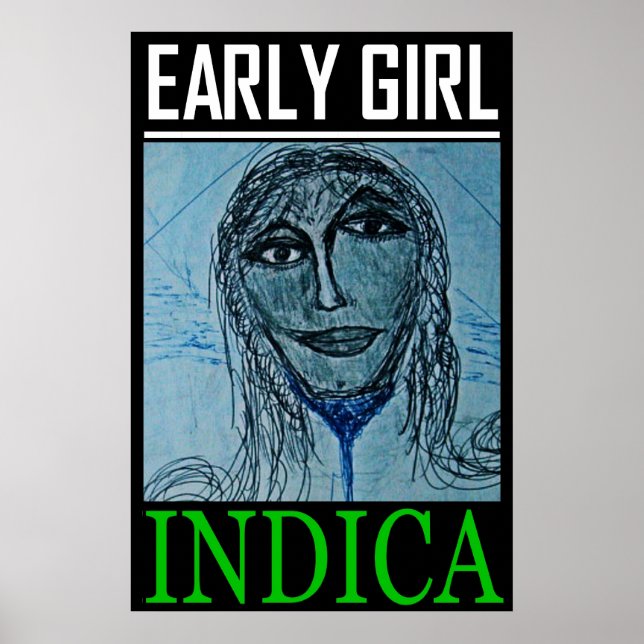 EARLY GIRL INDICA POSTER (Front)