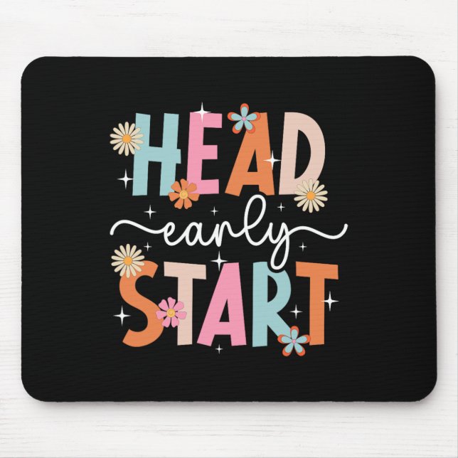 Early Head Start Student First Day Of Head Start T Mouse Pad (Front)