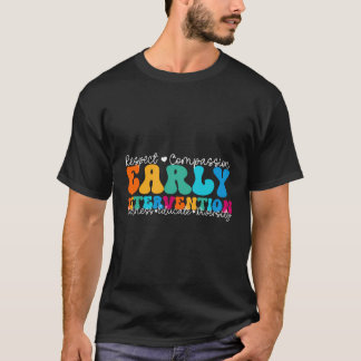 Early Intervention Appreciation Week Back To Schoo T-Shirt