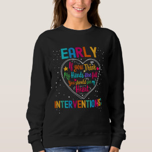 Early Interventionist Appreciation Week Back to Sc Sweatshirt