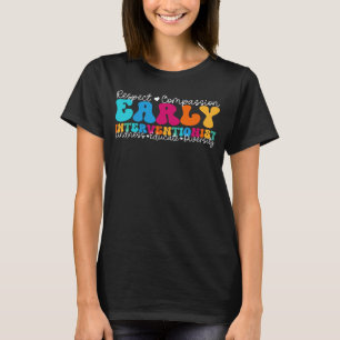 Early Interventionist Appreciation Week Back to Sc T-Shirt