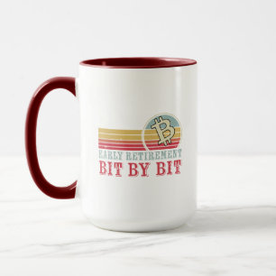 Early retirement: Bit by bit   Funny Crypto Mug