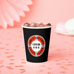 Early Treatment Saves Lives  Paper Cups