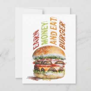 Earn Money And Eat Burger, Humourous Burger Design Card