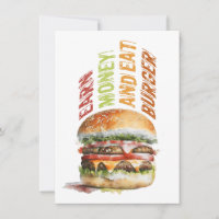 Earn Money And Eat Burger, Humourous Burger Design
