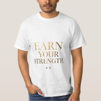 Earn Your Strength Gym Motivation Shirt | Fitness