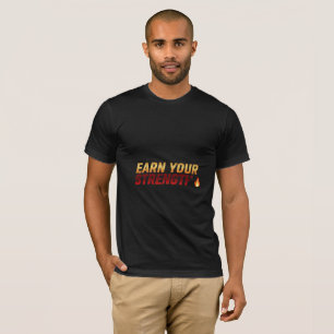 EARN YOUR T-Shirt