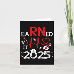 Earned It 2025 For Nurse Graduation Or Rn Lpn Cl O Card