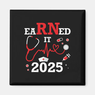 Earned It 2025 For Nurse Graduation Or Rn Lpn Cl O Magnet