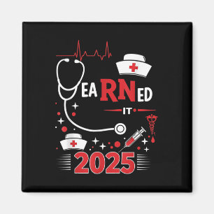 Earned It 2025 Nurse Graduation Rn Lpn Cl Of Magnet