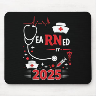 Earned It 2025 Nurse Graduation Rn Lpn Cl Of  Mouse Pad