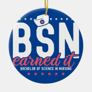 Earned It Nurse BSN RN Bachelors Of Science In Ceramic Tree Decoration