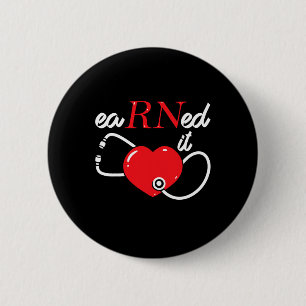 Earned It Rn Nurse Nursing Graduation Cl Of 2025 6 Cm Round Badge