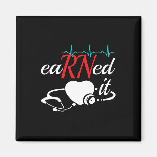 Earned It Rn Nurse Nursing Graduation Magnet
