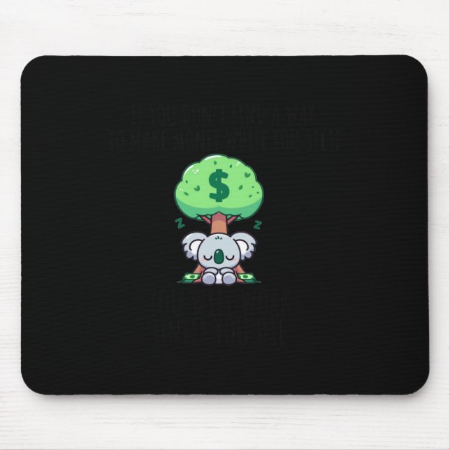 Earning Pive Income Koala Sticker  Mouse Pad (Front)