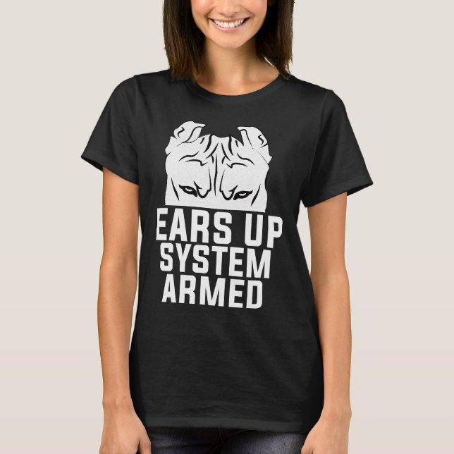 Ears Up System Armed Pitbull Dog Lover T-Shirt (Front)