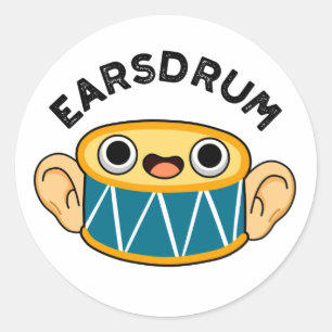 Earsdrum Funny Drummer Eardrum Pun  Classic Round Sticker