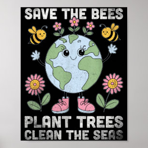 Earth day 2025 save bees plant trees clean seas poster