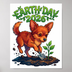 Earth Day 2026 Cute Chihuahua Dog Planting Tree Ca Poster