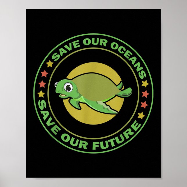 Earth Day Animal Rights Turtle Environmental Prote Poster (Front)
