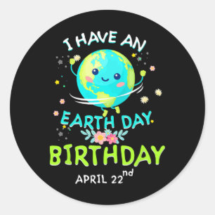 Earth Day April 22nd Green Birthday  Classic Round Sticker