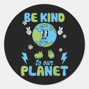 Earth Day Be Kind To Our Planet Earth Day Environm Classic Round Sticker