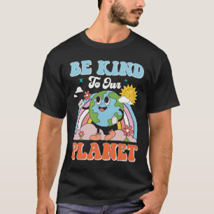 Earth Day Be Kind To Our Planet Retro Cute Earth D T-Shirt