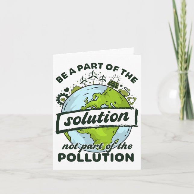 Earth Day Be Part Of The Solution Not Pollution En Card (Front)