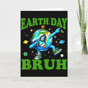 Earth Day Bruh Dab Cute Protect Our Earth Boys Kid Card
