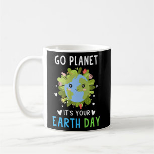 Earth Day Celebration Go Planet It's Your Earth Da Coffee Mug