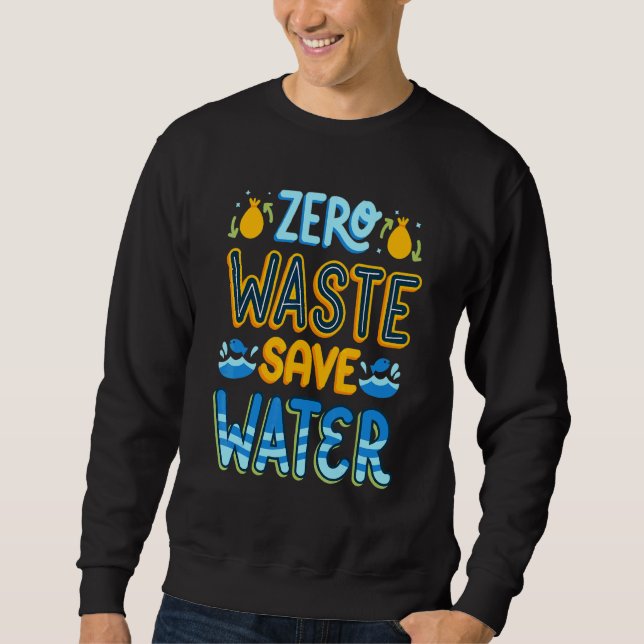 Earth Day Environmental Cool Earth Day Environment Sweatshirt (Front)