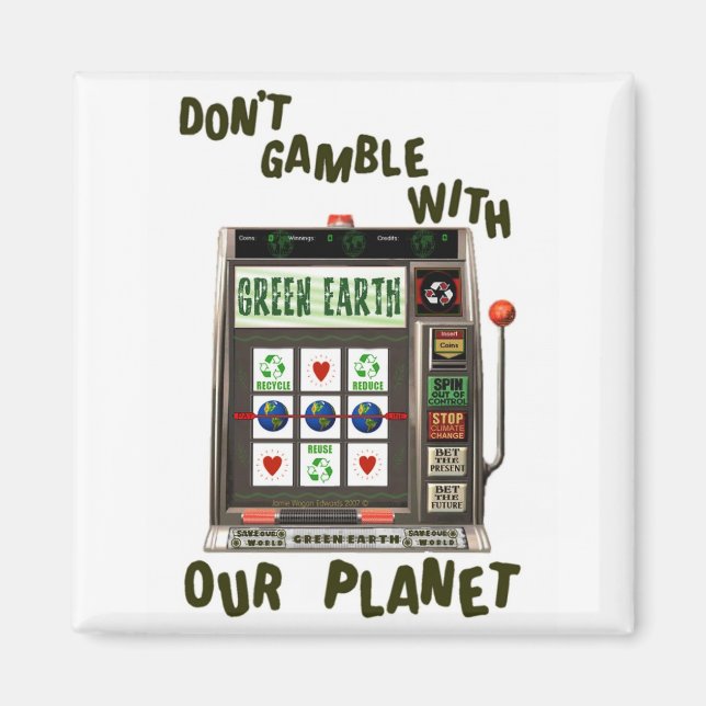 Earth Day Environmental Gamble Magnet (Front)