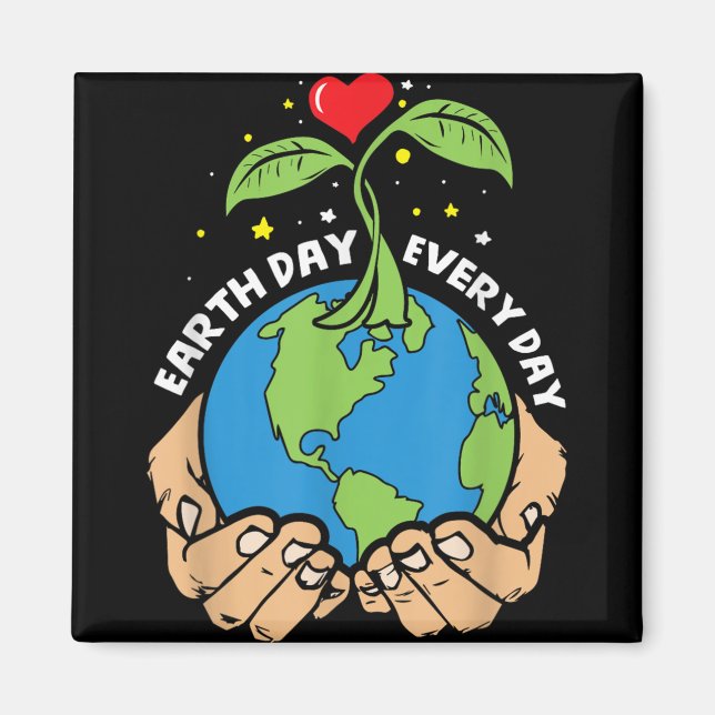 Earth Day Every Day - Climate Strike &amp; Environ Magnet (Front)