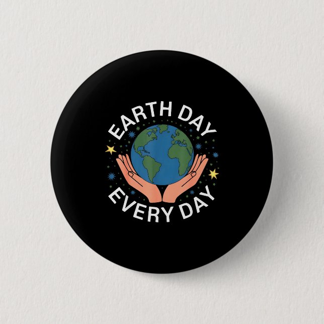 Earth Day Every Day Eco-friendly Nature Lover Desi 6 Cm Round Badge (Front)