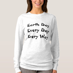 Earth Day Every Day Every Way Women's Basic Long  T-Shirt