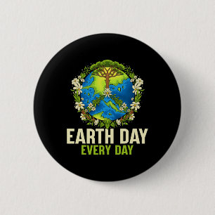 Earth Day Every Day Gifts For Women Girls Boys  6 Cm Round Badge