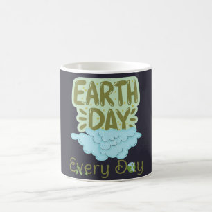 earth day every day, love earth, save our earth  coffee mug