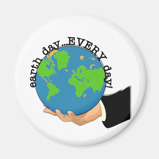 Earth Day Every Day Magnet (Front)