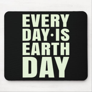 Earth Day Every Day Outfit For Earth Day Mouse Pad