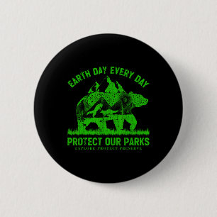 Earth Day Every Day Protect Our Parks Nature Lover 6 Cm Round Badge