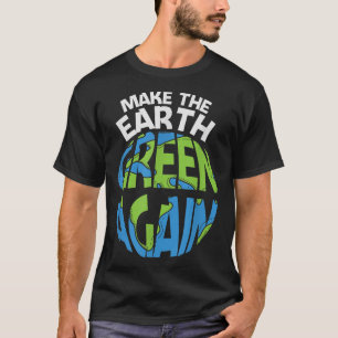 EARTH DAY EVERY DAY Rainbow Make the Earth Green A T-Shirt