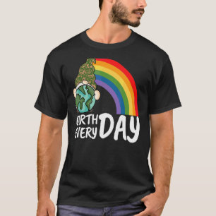 Earth Day Every Day Rainbow World Earth Day Teache T-Shirt
