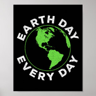 Earth Day Every Day Shirt Men Women Kids Earth Day Poster
