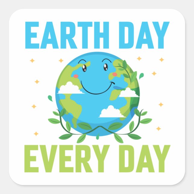 Earth Day Every day Square Sticker (Front)