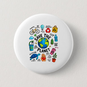 Earth Day Every Day There Is No Planet B Save The  6 Cm Round Badge