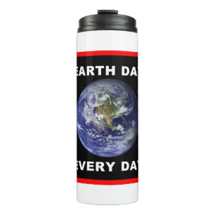 Earth Day Every Day Thermal Tumbler