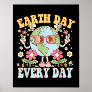 Earth Day Every Environmental Protection Funny Poster