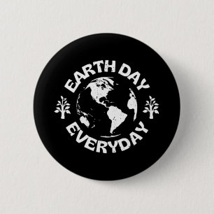 Earth Day Everyday 6 Cm Round Badge