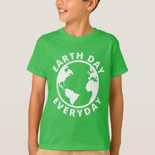 Earth Day Everyday - Earth Day 2022 T-Shirt